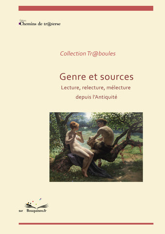 Genre and sources - Reading, rereading, misreading since Antiquity