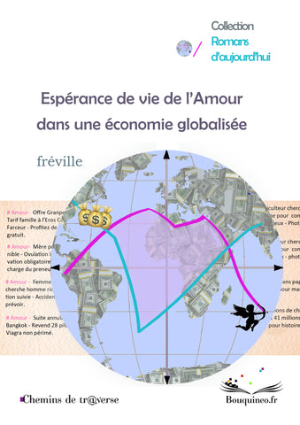 Life expectancy of Love in a globalized economy - fréville