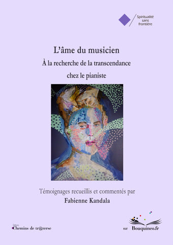 The Soul of the Musician - In Search of Transcendence in the Pianist