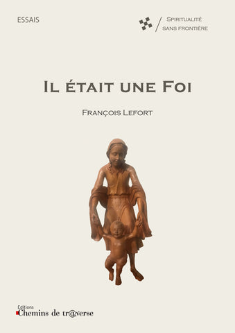 There was a Faith - François Lefort