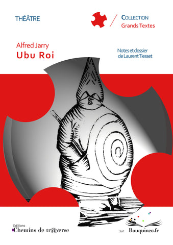 Ubu Roi - Alfred Jarry / Laurent Tiesset