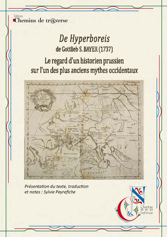 De Hyperboreis, de Gottlieb S. Bayer (1937) - Le regard d'un historien prussien sur l'un des plus anciens mythes occidentaux