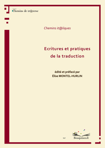 Écritures et pratiques de la traduction - Élise Montel-Hurlin et Pérette-Cécile Buffaria
